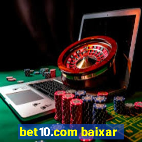 bet10.com baixar